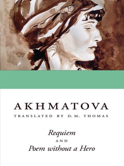 Title details for Requiem and Poem without a Hero by Anna Akhmatova - Wait list